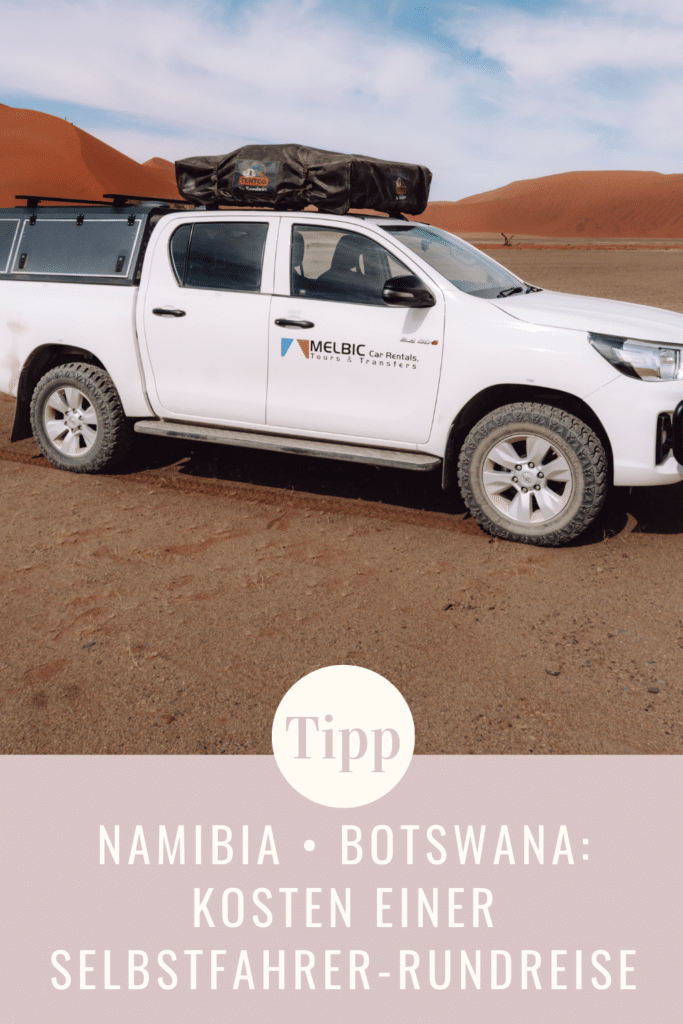Namibia Botswana Reisekosten Rundreise Selbstfahrer Pinterest 1